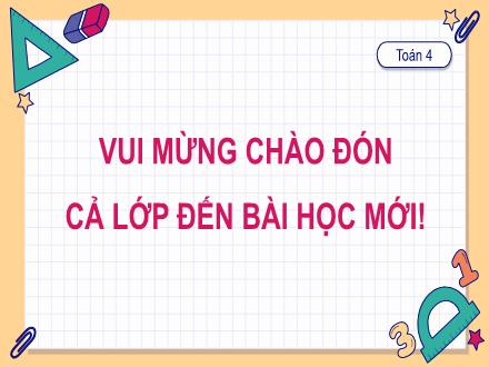 Bài giảng Toán 4 - Bài 68: Ôn tập phép tính với số tự nhiên (Tiết 1)