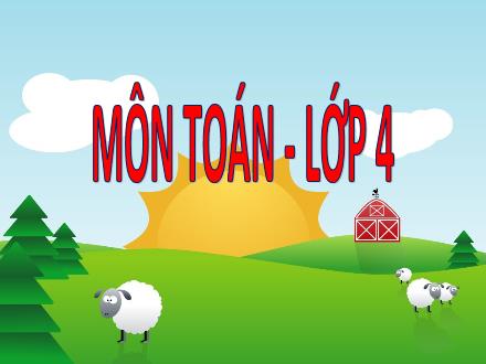 Bài giảng Toán 4 - Bài: Biểu thức có chứa ba chữ