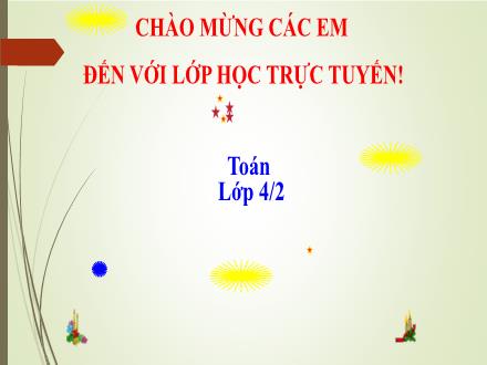 Bài giảng Toán 4 - Bài: Đề-xi-mét vuông