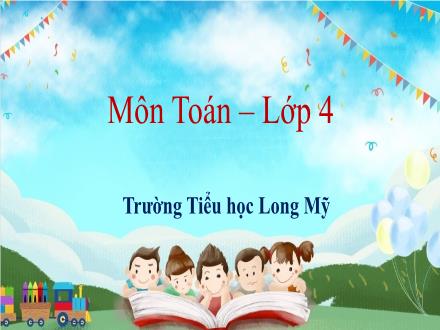 Bài giảng Toán 4 - Bài: Hai đường thẳng vuông góc - Trường Tiểu học Long Mỹ