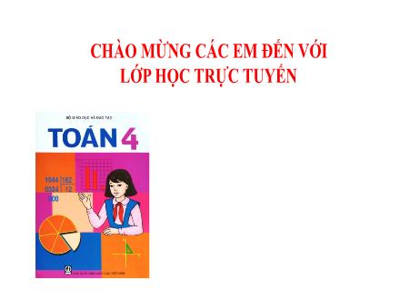 Bài giảng Toán 4 - Bài: Triệu và lớp triệu - Năm học 2021-2022