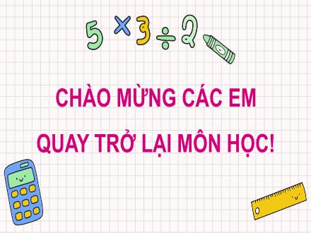 Bài giảng Toán 4 - Chủ đề 13: Ôn tập cuối năm - Bài 67: Ôn tập số tự nhiên (Tiết 1)