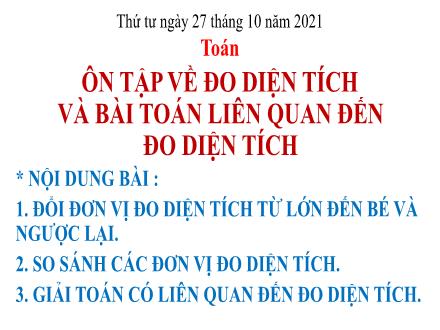 Bài giảng Toán 5 - Bài: Ôn tập đo diện tích - Năm học 2021-2022