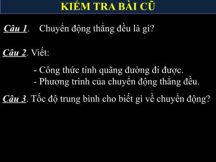 Bài giảng Vật lí 10 - Tiết 4+5, Bài 3: Chuyển động thẳng biến đổi đều - Năm học 2021-2022