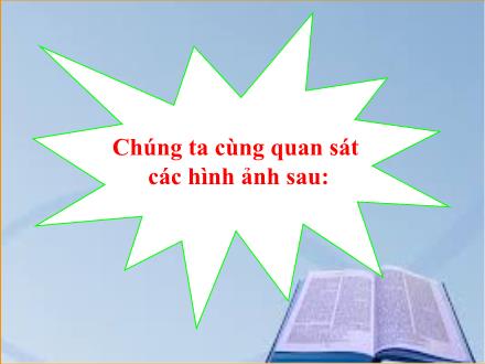 Bài giảng Vật lí 12 - Chương II: Sóng cơ và sóng âm - Chủ đề: Sóng cơ và sự truyền sóng cơ giao thoa sóng. Sóng dừng - Bài: Sóng cơ và sự truyền sóng cơ
