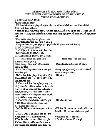 Kế hoạch bài dạy Toán 2 - Tuần 10, Tiết 50: Phép cộng (Có nhớ) số có hai chữ số với số có hai chữ số