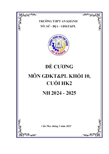 Tài liệu ôn tập cuối học kì II Môn GDKT&PL 10 (Giáo dục công dân) - Bài 11 đến 18 - Năm học 2024-2025 - Trường THPT An Khánh