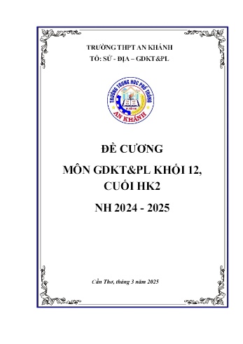 Tài liệu ôn tập cuối học kì II Môn GDKT&PL 12 (Giáo dục công dân) - Bài 8 đến 16 - Năm học 2024-2025 - Trường THPT An Khánh
